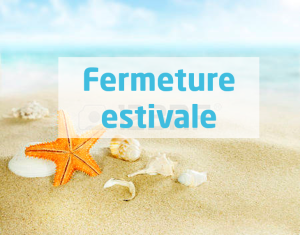 Fermeture estivale